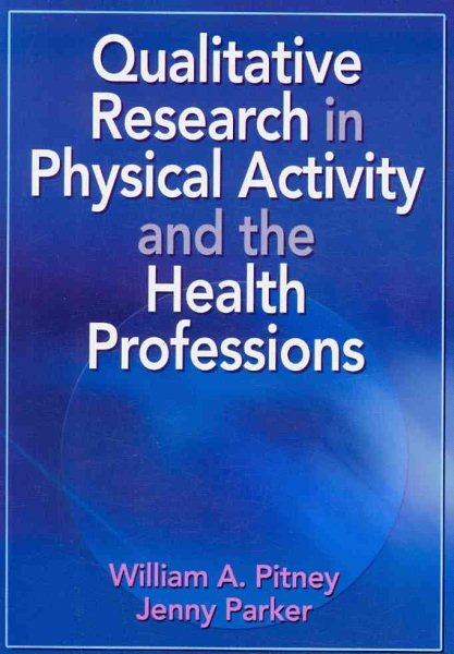 Qualitative research in physical activity and the health professions /