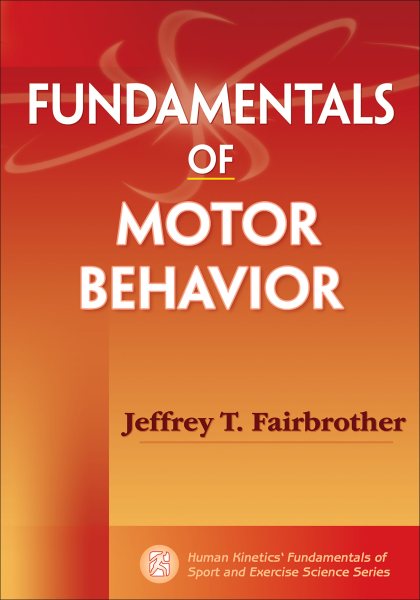 Fundamentals of motor behavior /