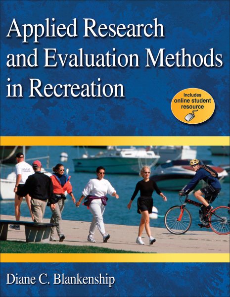 Applied research and evaluation methods in recreation /