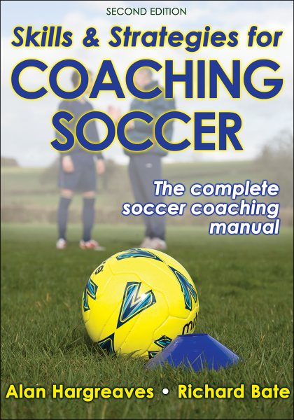 Skills and strategies for coaching soccer : [the complete soccer coaching manual]