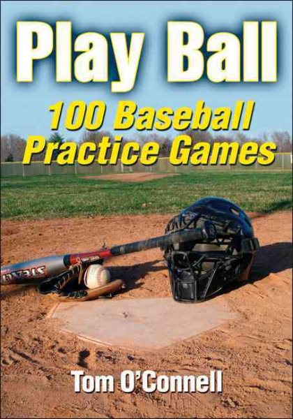 Play ball : 100 baseball practice games /