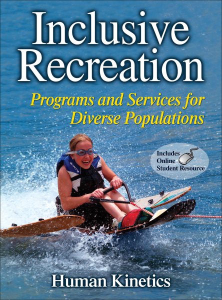 Inclusive recreation : programs and services for diverse populations /
