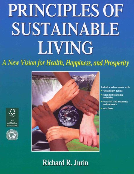 Principles of sustainable living : a new vision for health, happiness, and prosperity /