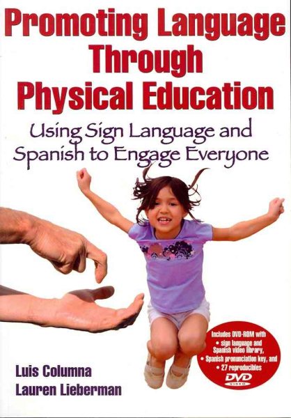 Promoting language through physical education : using sign language and Spanish to engage everyone /
