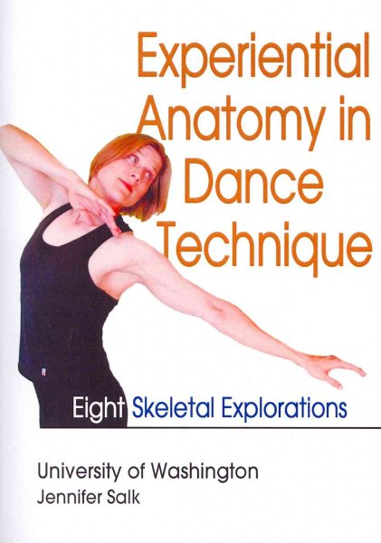 Experiential anatomy in dance technique(家用版) eight skeletal explorations /