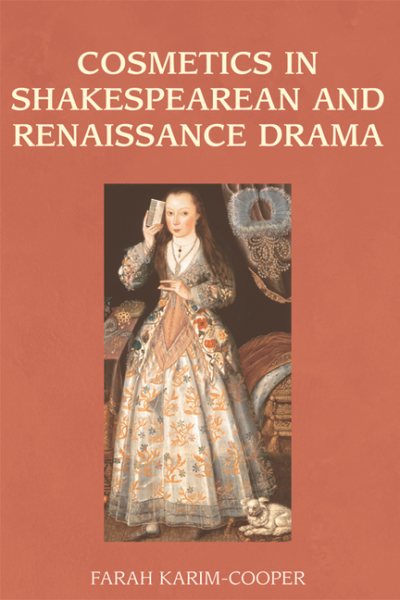 Cosmetics in Shakespearean and Renaissance drama /