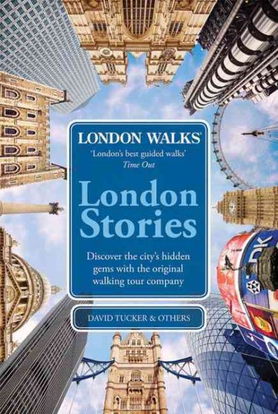 London walks, London stories : discover the city
