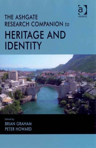 The Ashgate research companion to heritage and identity /