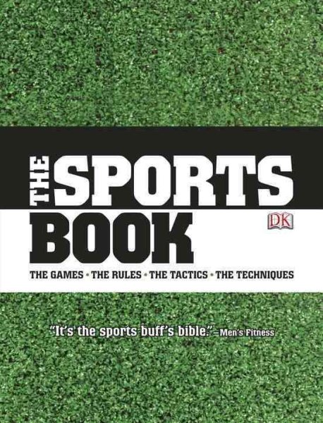 The sports book : the games, the rules, the tactics, the techniques /