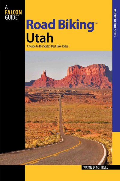 Road biking Utah : a guide to the state