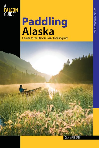 Paddling Alaska : a guide to the state