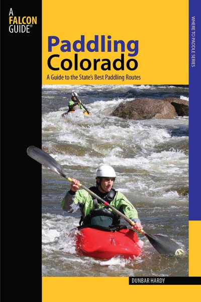 Paddling Colorado : a guide to the state
