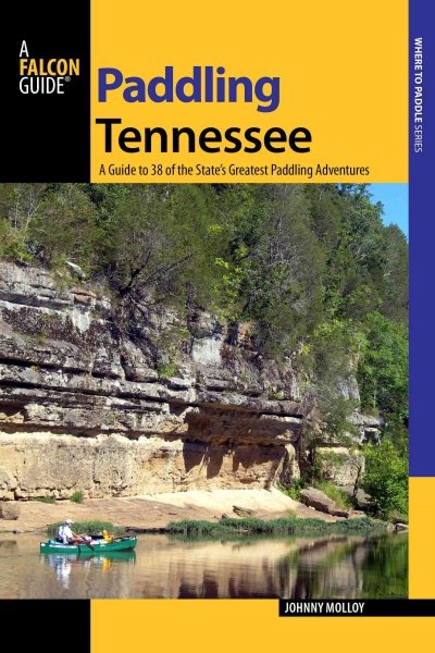 Paddling Tennessee : a guide to 38 of the state