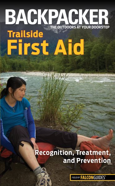 Backpacker trailside first aid : recognition, treatment, and prevention /