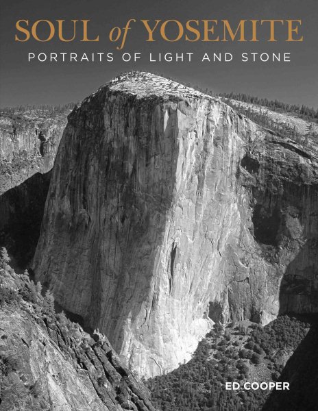 Soul of Yosemite : portraits of light and stone /