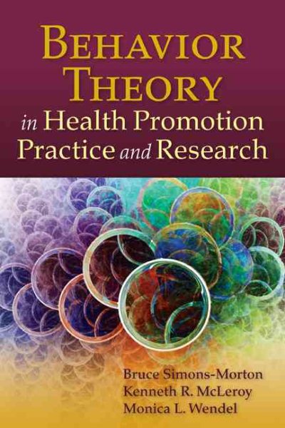 Behavior theory in health promotion practice and research /