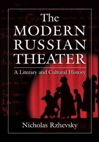 The modern Russian theater : a literary and cultural history /