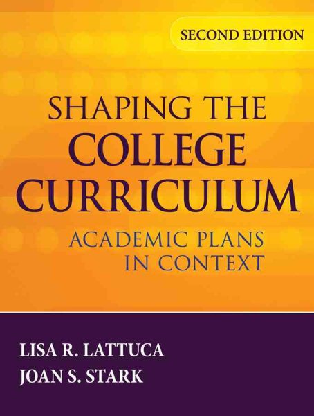 Shaping the college curriculum : academic plans in context /