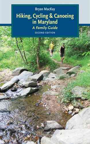 Hiking, cycling & canoeing in Maryland : a family guide /