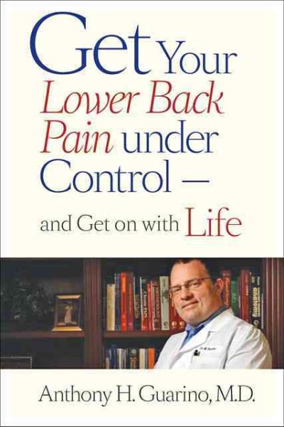 Get your lower back pain under control--and get on with life /