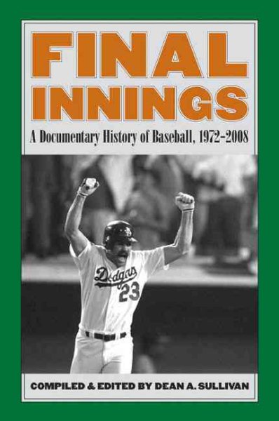 Final innings : a documentary history of baseball, 1972-2008 /