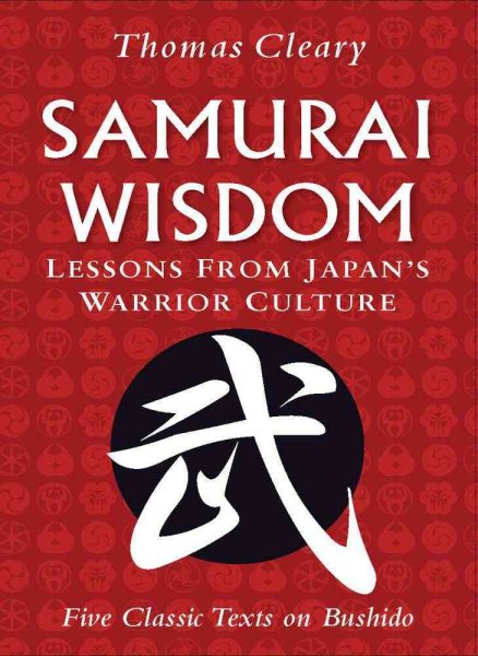 Samurai wisdom : lessons from Japan