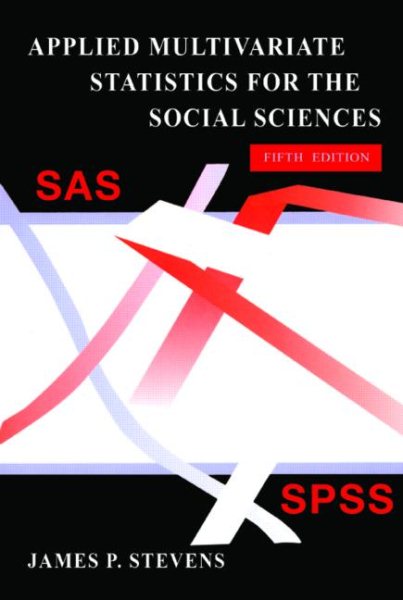 Applied multivariate statistics for the social sciences /