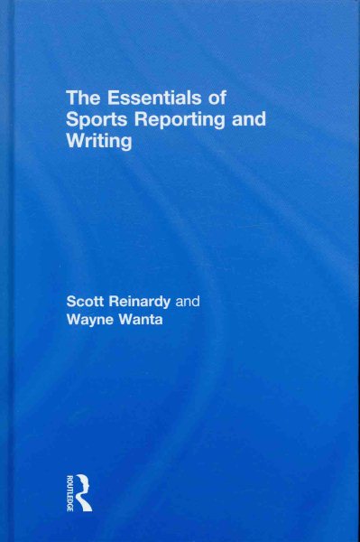 The essentials of sports reporting and writing /