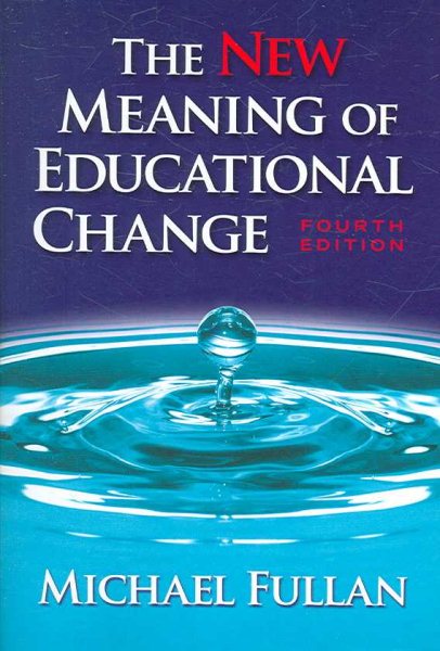 The new meaning of educational change /