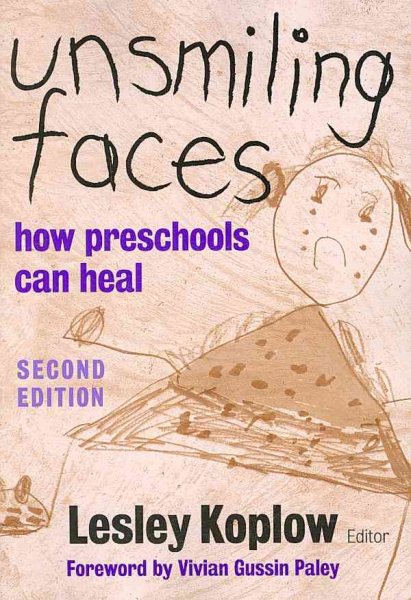 Unsmiling faces : how preschools can heal /