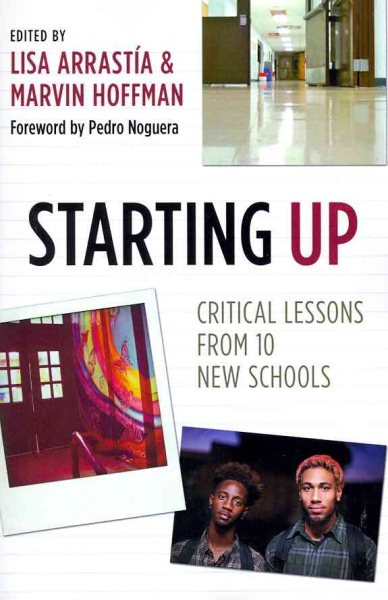 Starting up : critical lessons from 10 new schools /