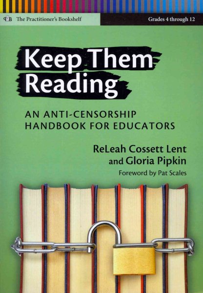 Keep them reading : an anti-censorship handbook for educators /