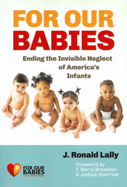 For our babies : ending the invisible neglect of America