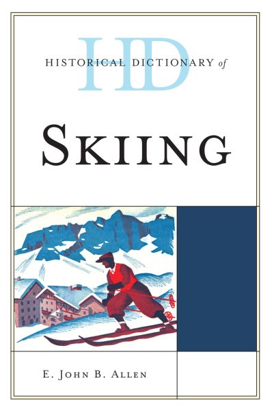 Historical dictionary of skiing /