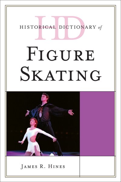 Historical dictionary of figure skating /