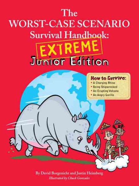 The worst-case scenario survival handbook : extreme junior edition