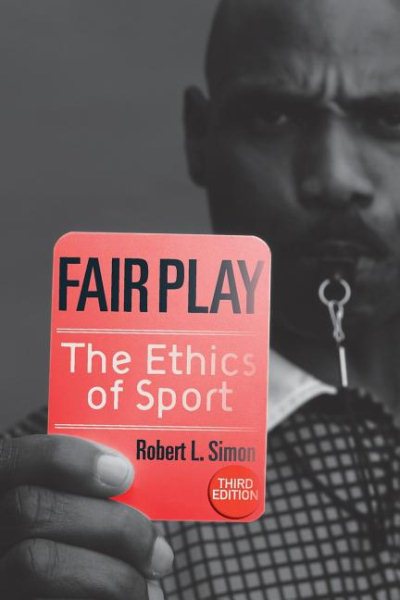Fair play : the ethics of sport /