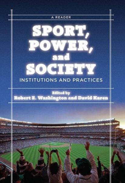 Sport, power, and society : institutions and practices : a reader /