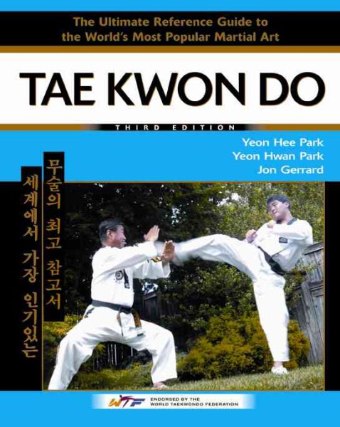 Tae kwon do : the ultimate reference to the world