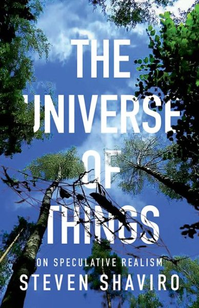 The universe of things : on speculative realism /
