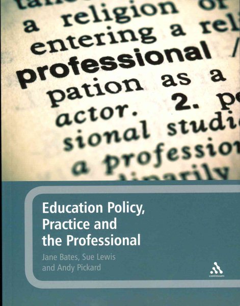 Education policy, practice and the professional /