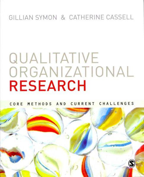Qualitative organizational research : core methods and current challenges /