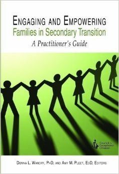 Engaging and empowering families in secondary transition : a practitioner