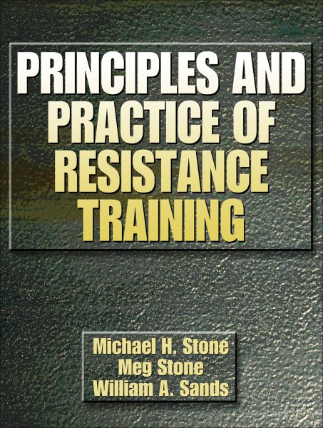 Principles and practice of resistance training /