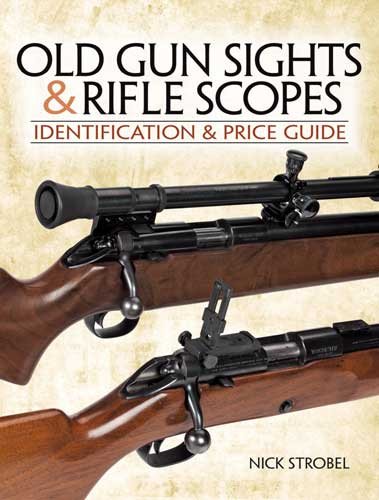 Old gunsights & rifle scopes : identification & price guide /