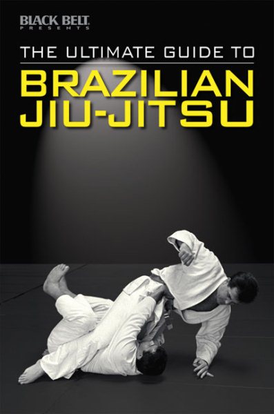 The ultimate guide to Brazilian jiu-jitsu /