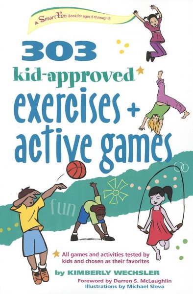 303 kid-approved exercises and active games : ages 6-8 /