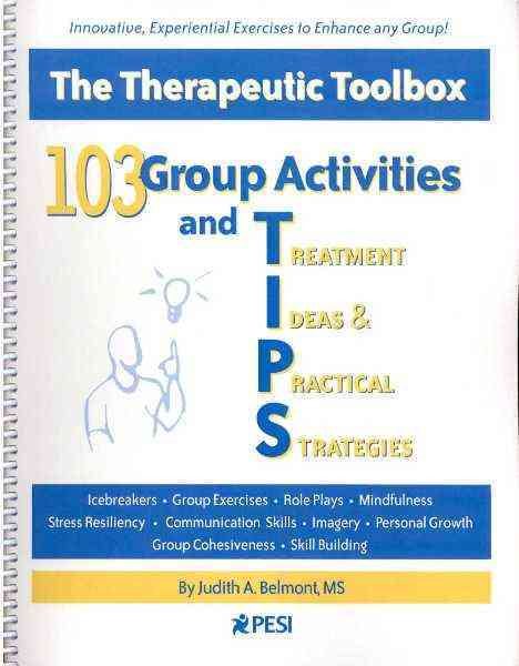 103 group activities and treatment ideas & practical strategies /