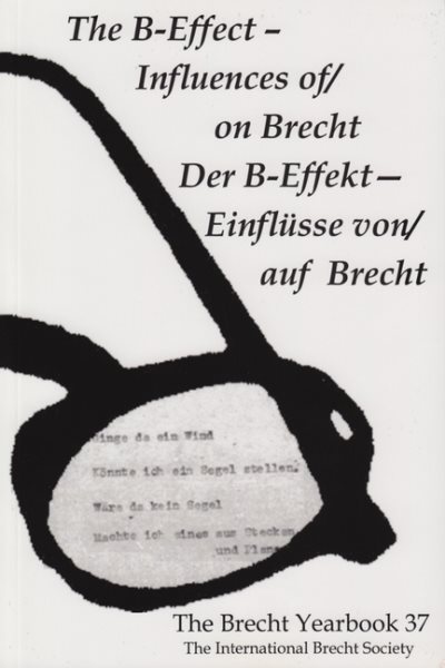 The B-Effect : influences of/on Brecht /