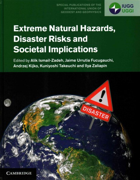 Extreme natural hazards, disaster risks and societal implications /